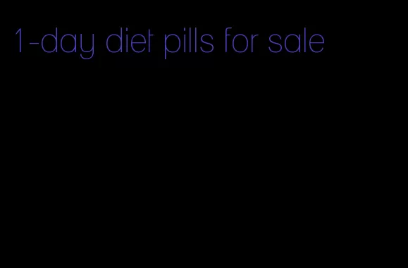 1-day diet pills for sale