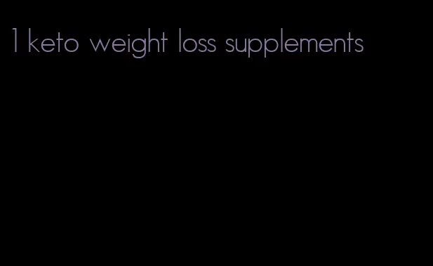 1 keto weight loss supplements