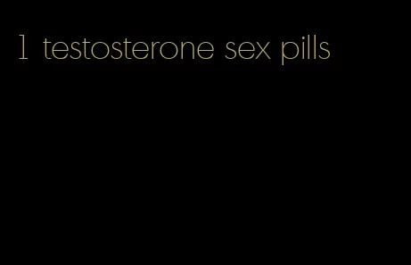 1 testosterone sex pills