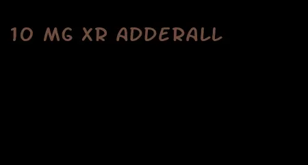 10 mg XR Adderall