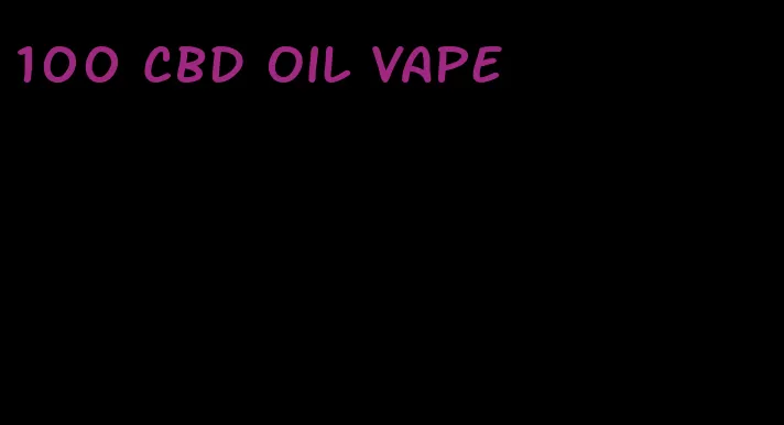 100 CBD oil vape