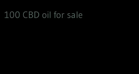 100 CBD oil for sale