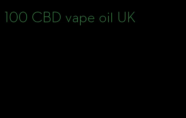 100 CBD vape oil UK