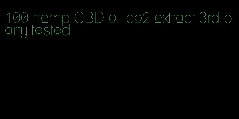 100 hemp CBD oil co2 extract 3rd party tested