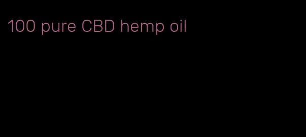 100 pure CBD hemp oil