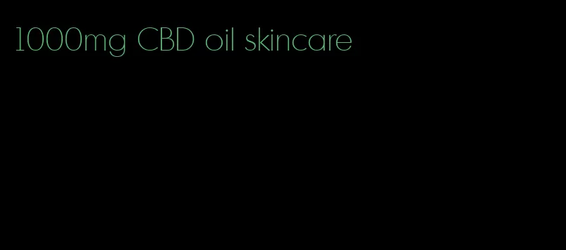 1000mg CBD oil skincare