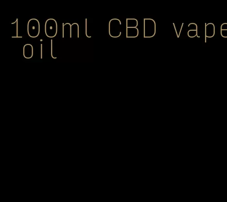 100ml CBD vape oil