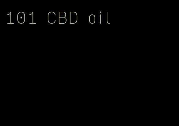 101 CBD oil