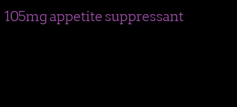 105mg appetite suppressant