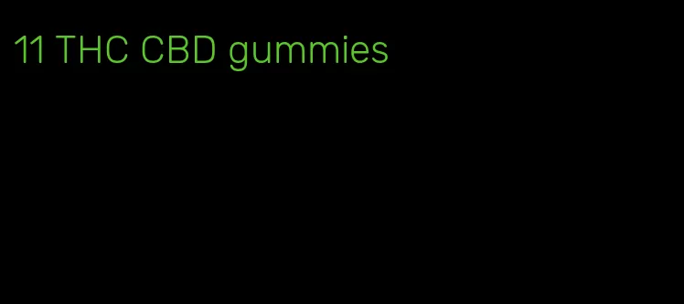 11 THC CBD gummies