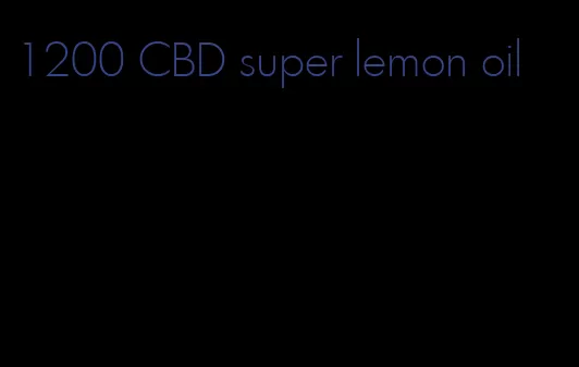 1200 CBD super lemon oil