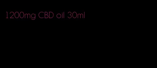 1200mg CBD oil 30ml