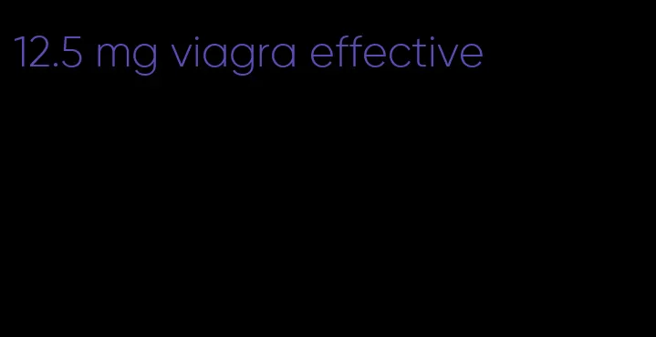 12.5 mg viagra effective