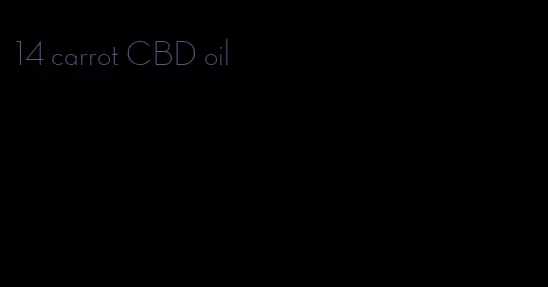 14 carrot CBD oil