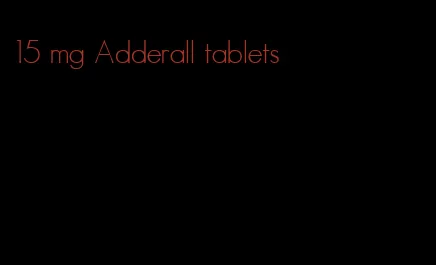 15 mg Adderall tablets