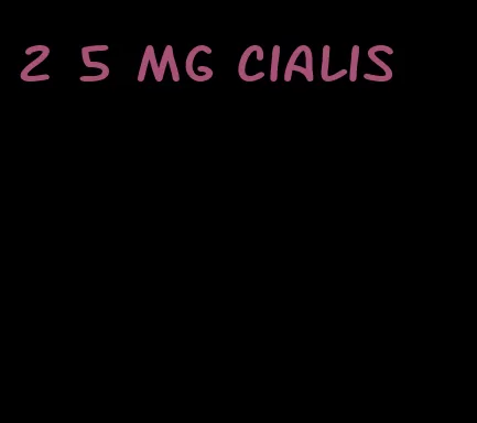 2 5 mg Cialis