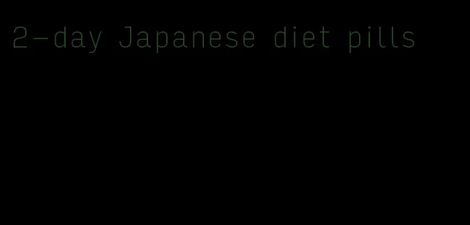 2-day Japanese diet pills