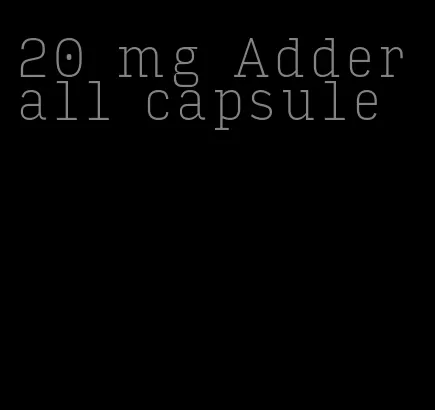 20 mg Adderall capsule