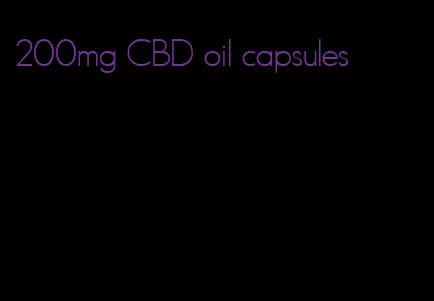 200mg CBD oil capsules