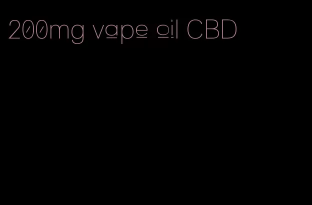 200mg vape oil CBD