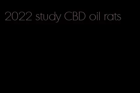 2022 study CBD oil rats