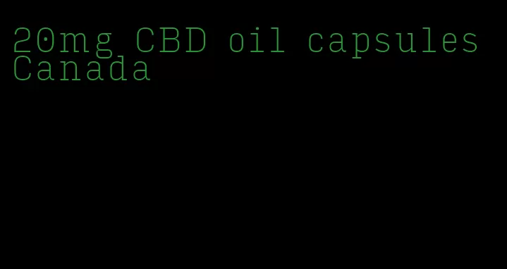 20mg CBD oil capsules Canada