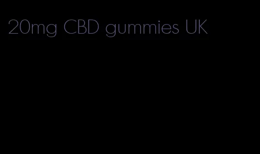 20mg CBD gummies UK