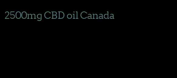 2500mg CBD oil Canada