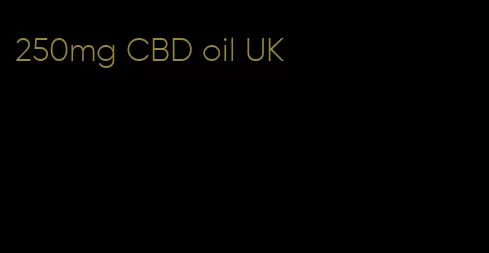 250mg CBD oil UK