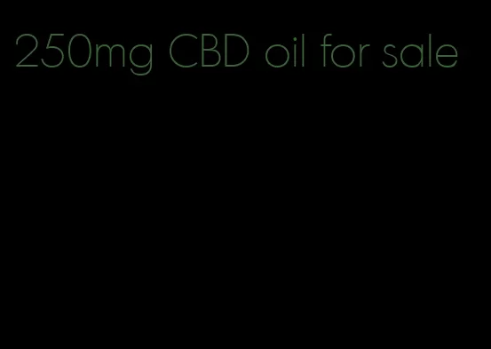 250mg CBD oil for sale