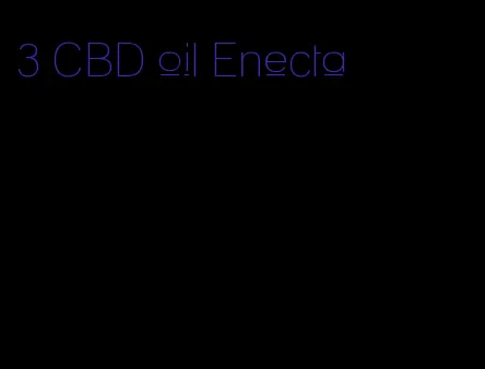 3 CBD oil Enecta