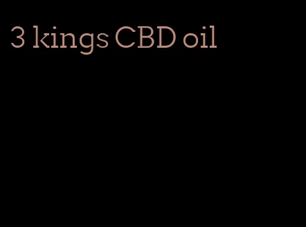 3 kings CBD oil