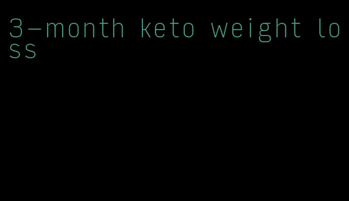 3-month keto weight loss