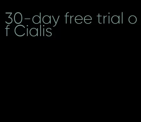 30-day free trial of Cialis