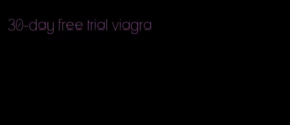 30-day free trial viagra