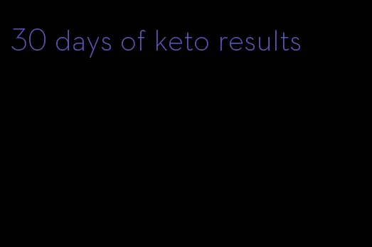 30 days of keto results