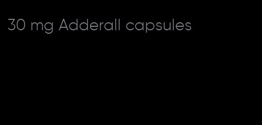 30 mg Adderall capsules