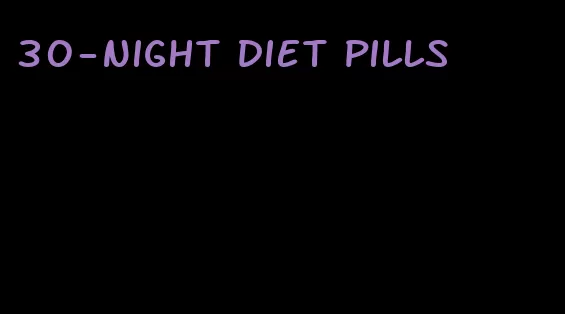 30-night diet pills