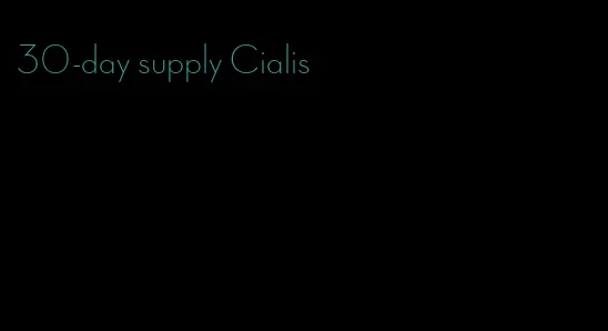 30-day supply Cialis