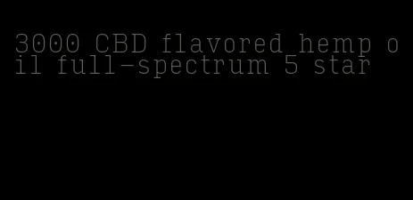 3000 CBD flavored hemp oil full-spectrum 5 star