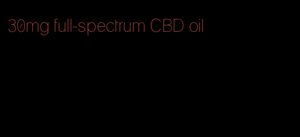 30mg full-spectrum CBD oil