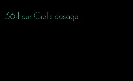 36-hour Cialis dosage