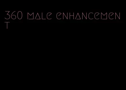 360 male enhancement