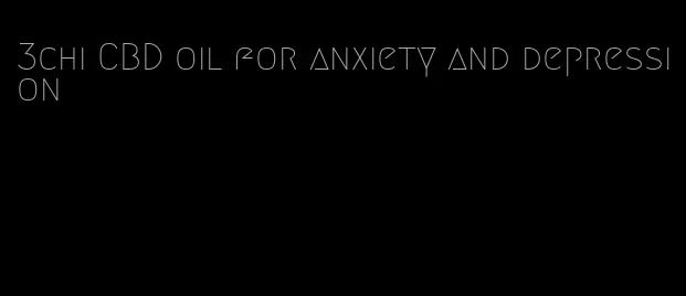 3chi CBD oil for anxiety and depression