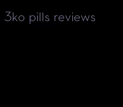 3ko pills reviews