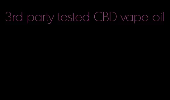 3rd party tested CBD vape oil