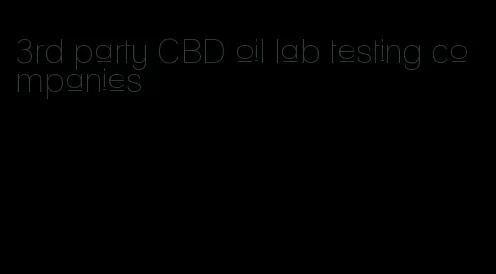 3rd party CBD oil lab testing companies