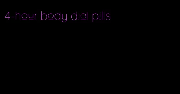 4-hour body diet pills