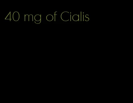 40 mg of Cialis