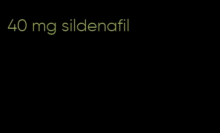 40 mg sildenafil